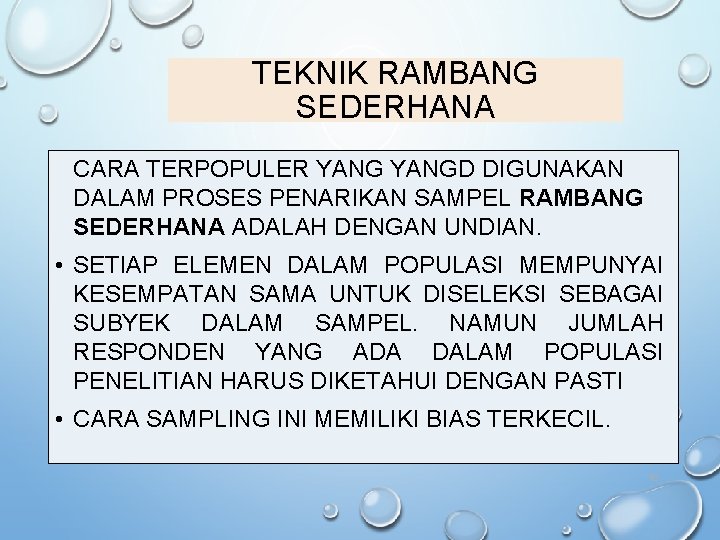 TEKNIK RAMBANG SEDERHANA CARA TERPOPULER YANGD DIGUNAKAN DALAM PROSES PENARIKAN SAMPEL RAMBANG SEDERHANA ADALAH