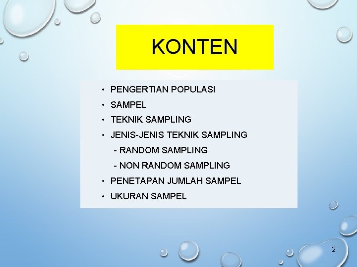 KONTEN • PENGERTIAN POPULASI • SAMPEL • TEKNIK SAMPLING • JENIS-JENIS TEKNIK SAMPLING -