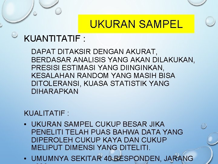 UKURAN SAMPEL KUANTITATIF : DAPAT DITAKSIR DENGAN AKURAT, BERDASAR ANALISIS YANG AKAN DILAKUKAN, PRESISI