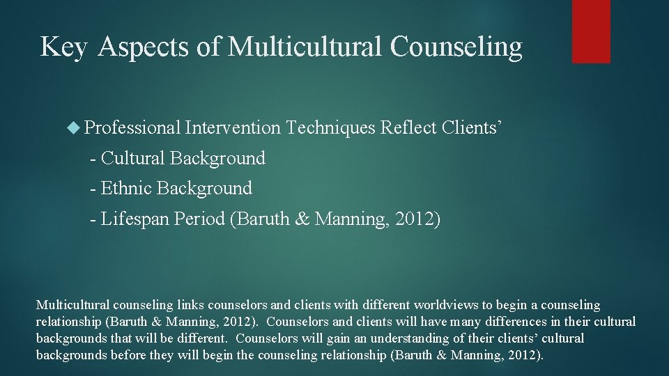 Key Aspects of Multicultural Counseling Professional Intervention Techniques Reflect Clients’ - Cultural Background -