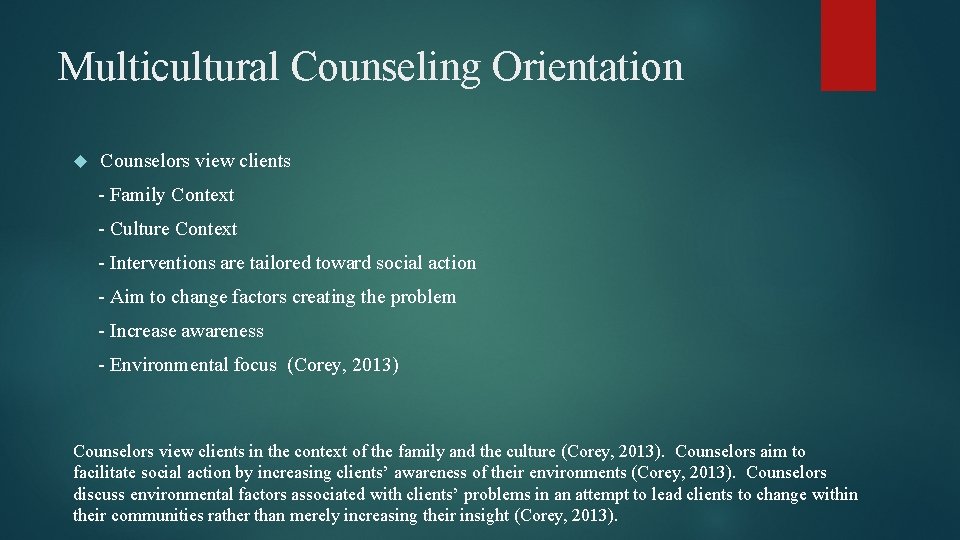 Multicultural Counseling Orientation Counselors view clients - Family Context - Culture Context - Interventions