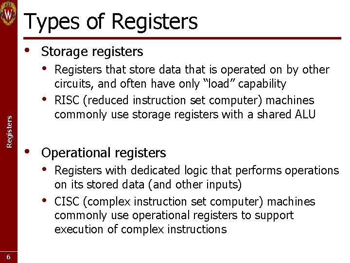 Types of Registers • Storage registers • Registers • • Operational registers • •