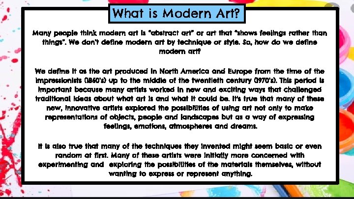 What is Modern Art? Many people think modern art is “abstract art” or art
