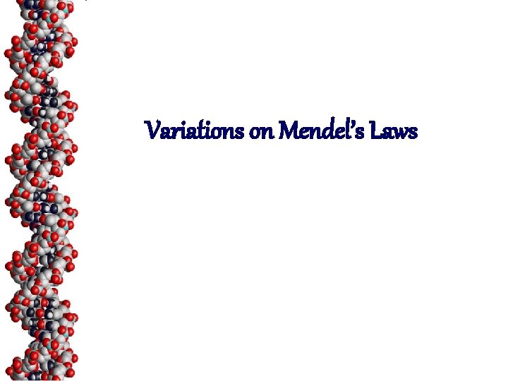 Variations on Mendel’s Laws 