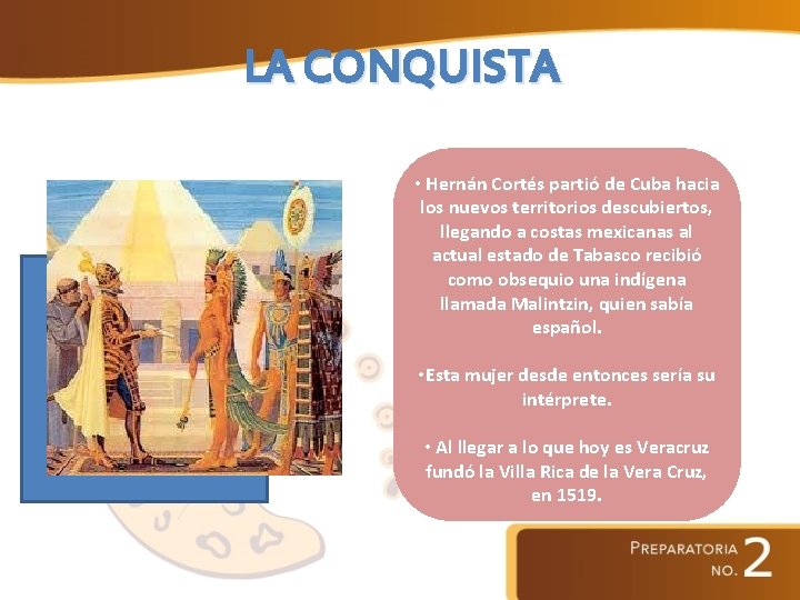 LA CONQUISTA • Hernán Cortés partió de Cuba hacia los nuevos territorios descubiertos, llegando