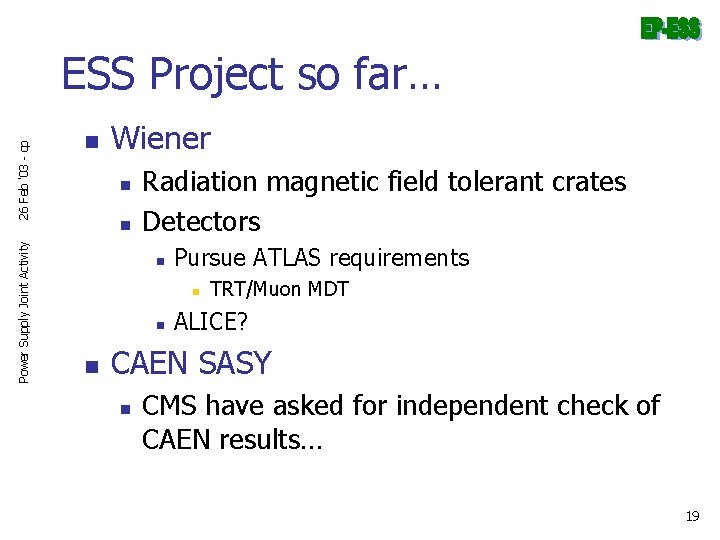 Power Supply Joint Activity 26 Feb '03 - cp ESS Project so far… n