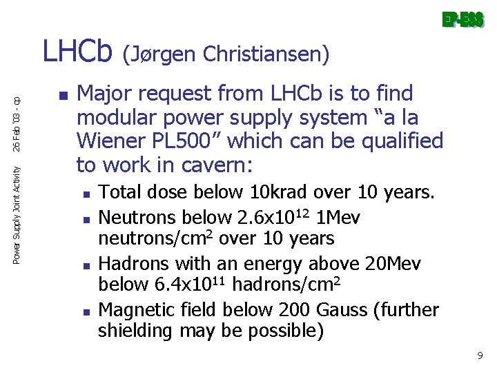 Power Supply Joint Activity 26 Feb '03 - cp LHCb n (Jørgen Christiansen) Major