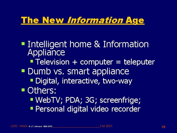 The New Information Age § Intelligent home & Information Appliance § Television + computer