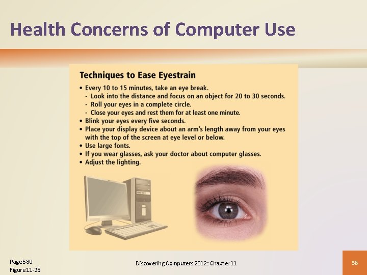 Health Concerns of Computer Use Page 580 Figure 11 -25 Discovering Computers 2012: Chapter