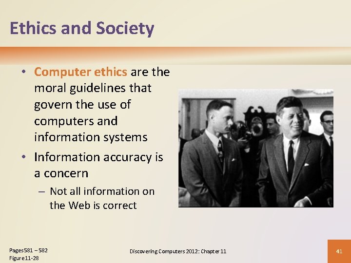 Ethics and Society • Computer ethics are the moral guidelines that govern the use