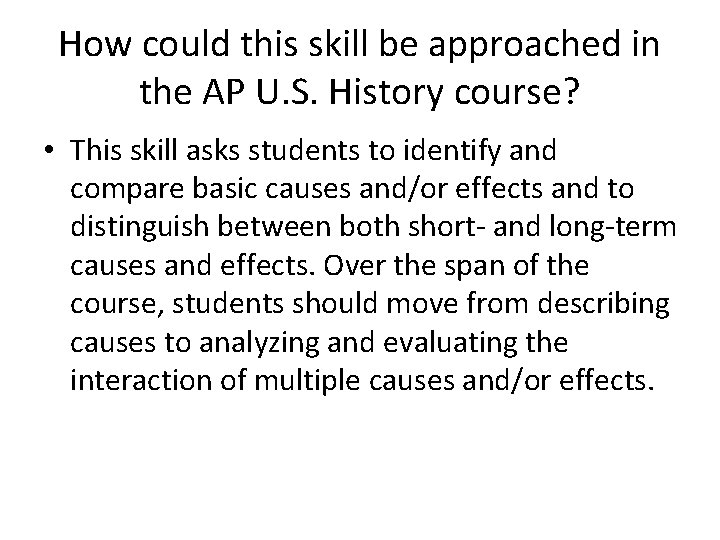 How could this skill be approached in the AP U. S. History course? •