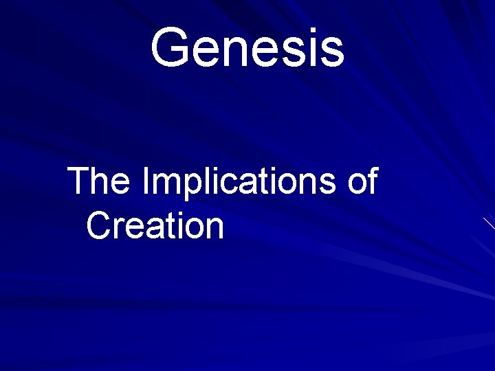 Genesis The Implications of Creation 