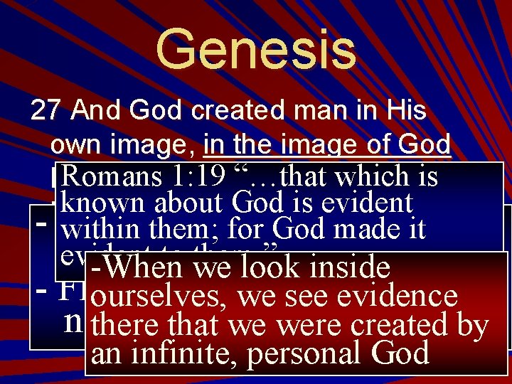 Genesis 27 And God created man in His own image, in the image of