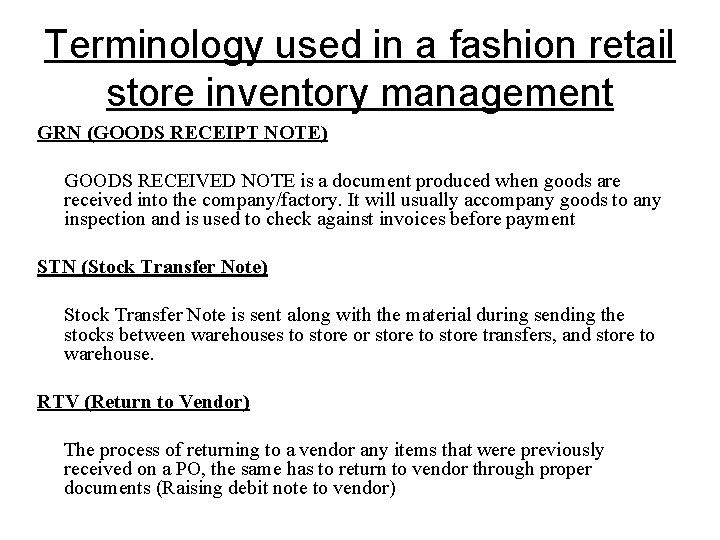 Terminology used in a fashion retail store inventory management GRN (GOODS RECEIPT NOTE) GOODS