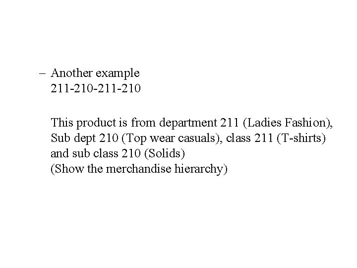 – Another example 211 -210 -211 -210 This product is from department 211 (Ladies