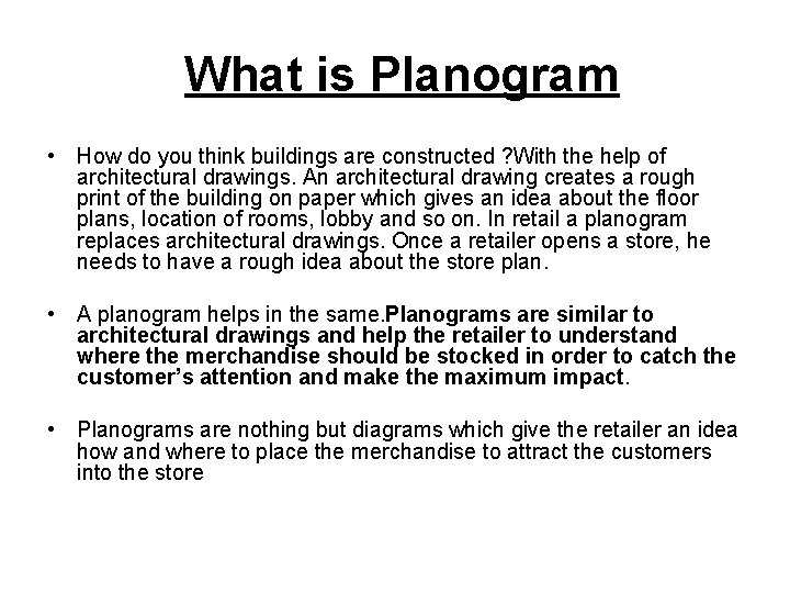 What is Planogram • How do you think buildings are constructed ? With the