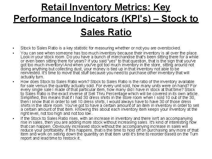 Retail Inventory Metrics: Key Performance Indicators (KPI's) – Stock to Sales Ratio • •