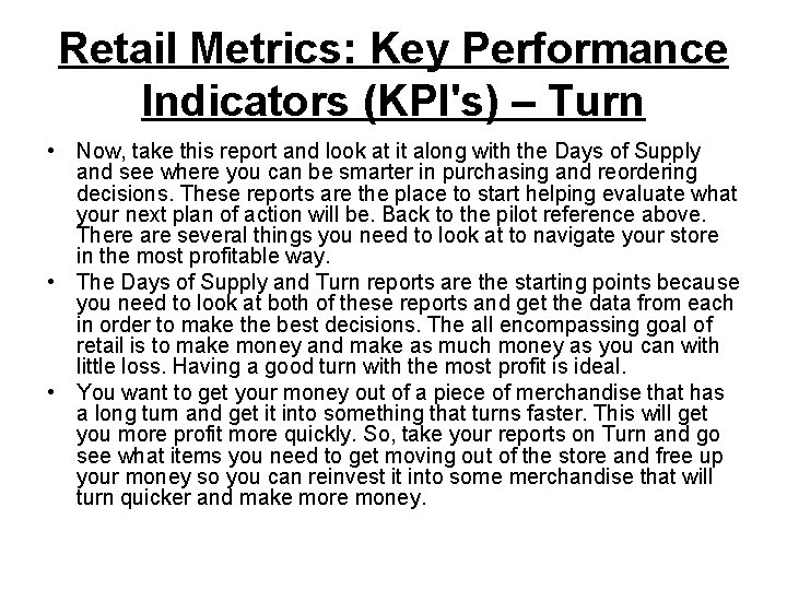 Retail Metrics: Key Performance Indicators (KPI's) – Turn • Now, take this report and