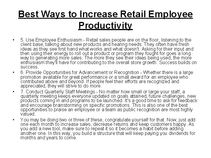Best Ways to Increase Retail Employee Productivity • • 5. Use Employee Enthusiasm -