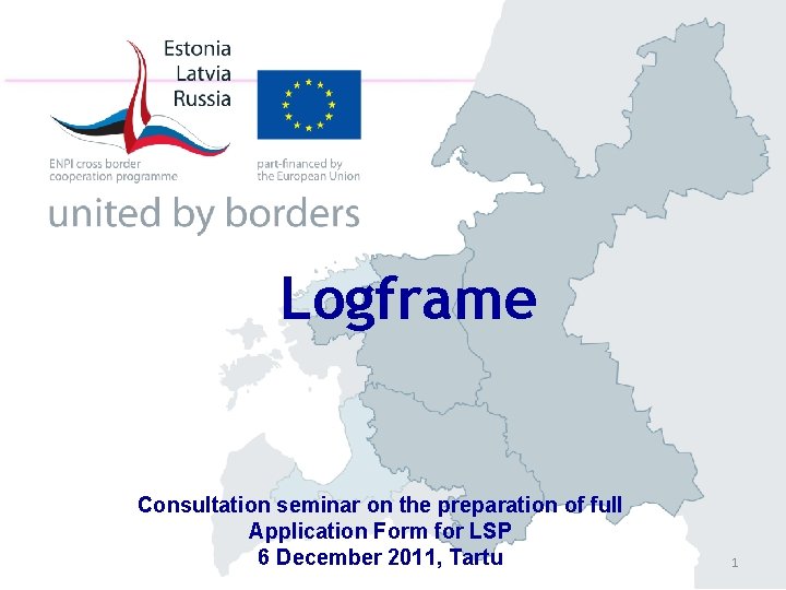 Logframe Consultation seminar on the preparation of full Application Form for LSP 6 December