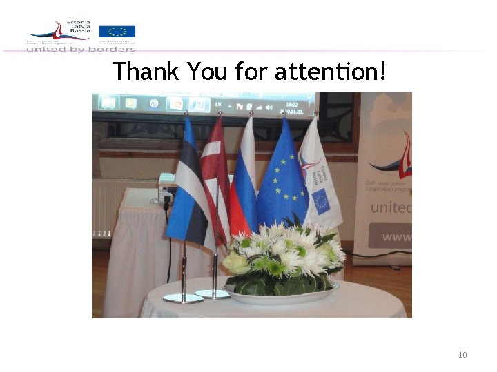 Thank You for attention! 10 