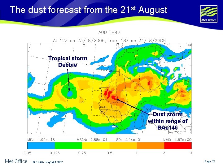 The dust forecast from the 21 st August Tropical storm Debbie Dust storm within