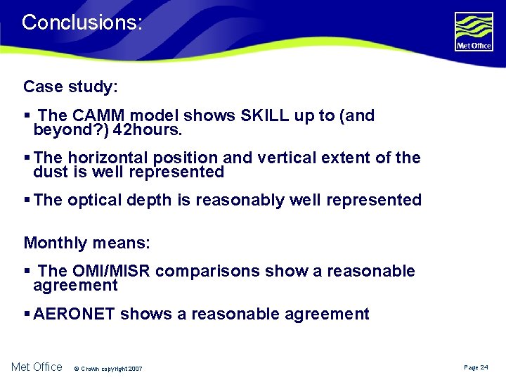 Conclusions: Case study: § The CAMM model shows SKILL up to (and beyond? )