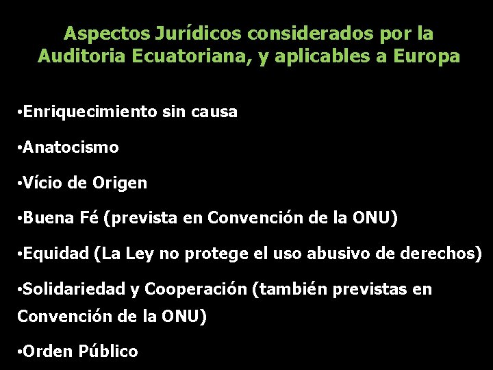 Aspectos Jurídicos considerados por la Auditoria Ecuatoriana, y aplicables a Europa • Enriquecimiento sin