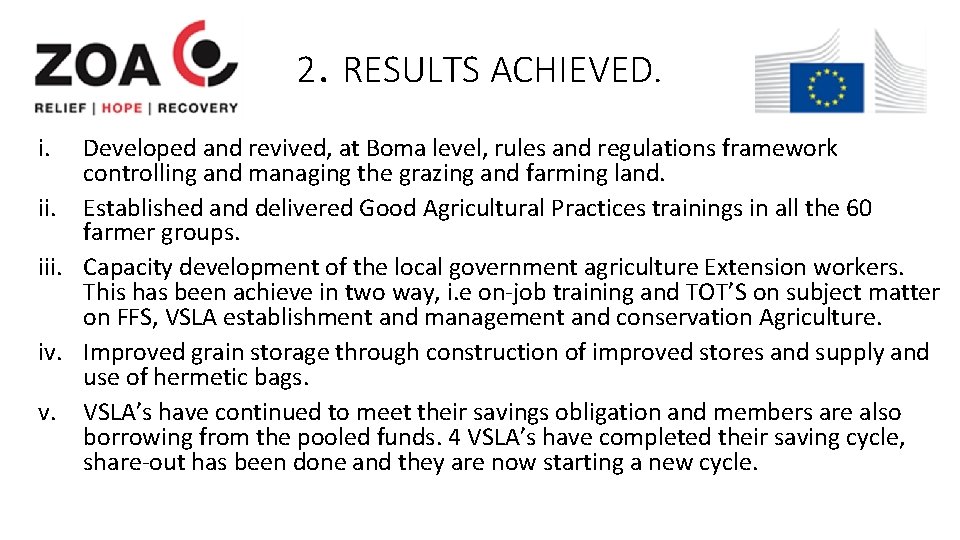 2. RESULTS ACHIEVED. i. Developed and revived, at Boma level, rules and regulations framework