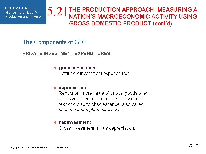 CHAPTER 5 Measuring a Nation’s Production and Income 5. 2 THE PRODUCTION APPROACH: MEASURING