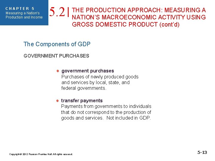 CHAPTER 5 Measuring a Nation’s Production and Income 5. 2 THE PRODUCTION APPROACH: MEASURING