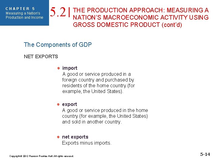 CHAPTER 5 Measuring a Nation’s Production and Income 5. 2 THE PRODUCTION APPROACH: MEASURING