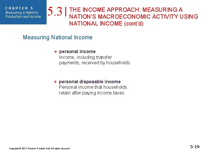 CHAPTER 5 Measuring a Nation’s Production and Income 5. 3 THE INCOME APPROACH: MEASURING