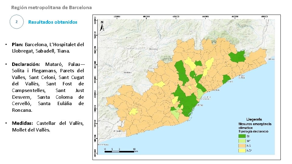 Región metropolitana de Barcelona 2 Resultados obtenidos • Plan: Barcelona, L’Hospitalet del Llobregat, Sabadell,