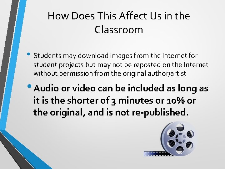 How Does This Affect Us in the Classroom • Students may download images from