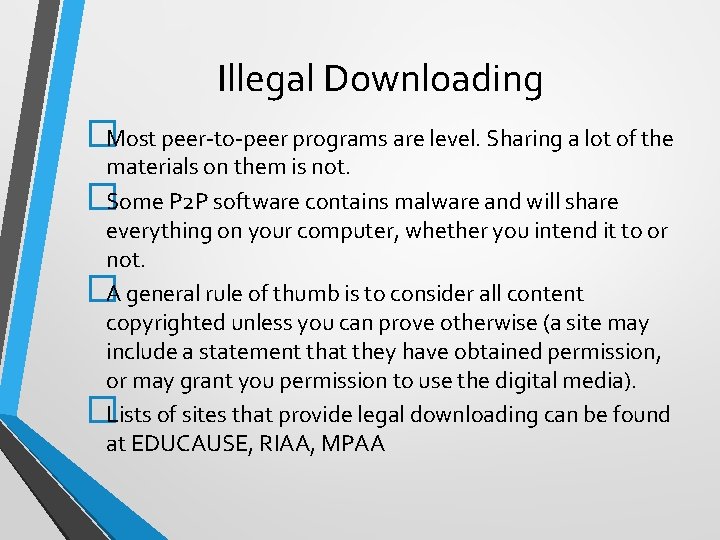 Illegal Downloading �Most peer-to-peer programs are level. Sharing a lot of the materials on