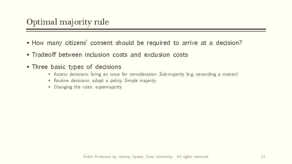 Optimal majority rule § How many citizens’ consent should be required to arrive at