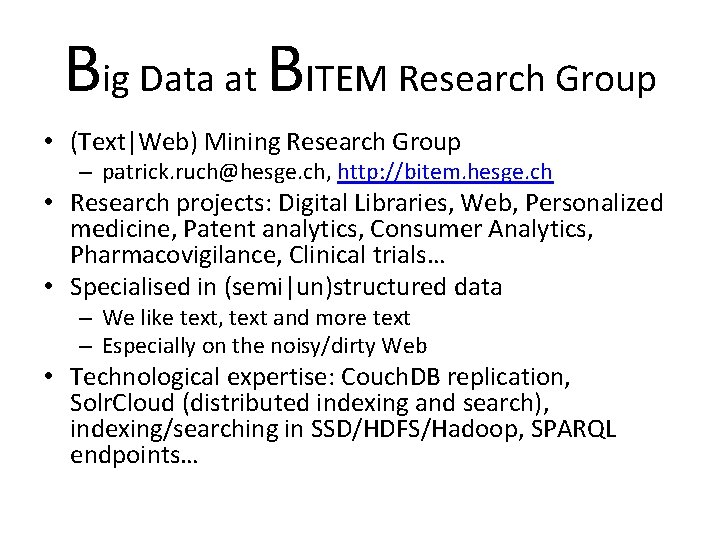 Big Data at BITEM Research Group • (Text|Web) Mining Research Group – patrick. ruch@hesge.
