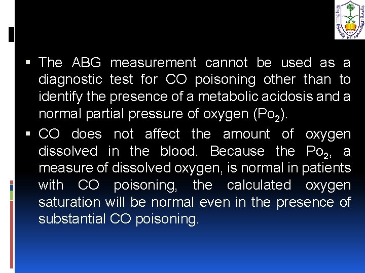  The ABG measurement cannot be used as a diagnostic test for CO poisoning