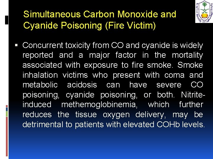 Simultaneous Carbon Monoxide and Cyanide Poisoning (Fire Victim) Concurrent toxicity from CO and cyanide