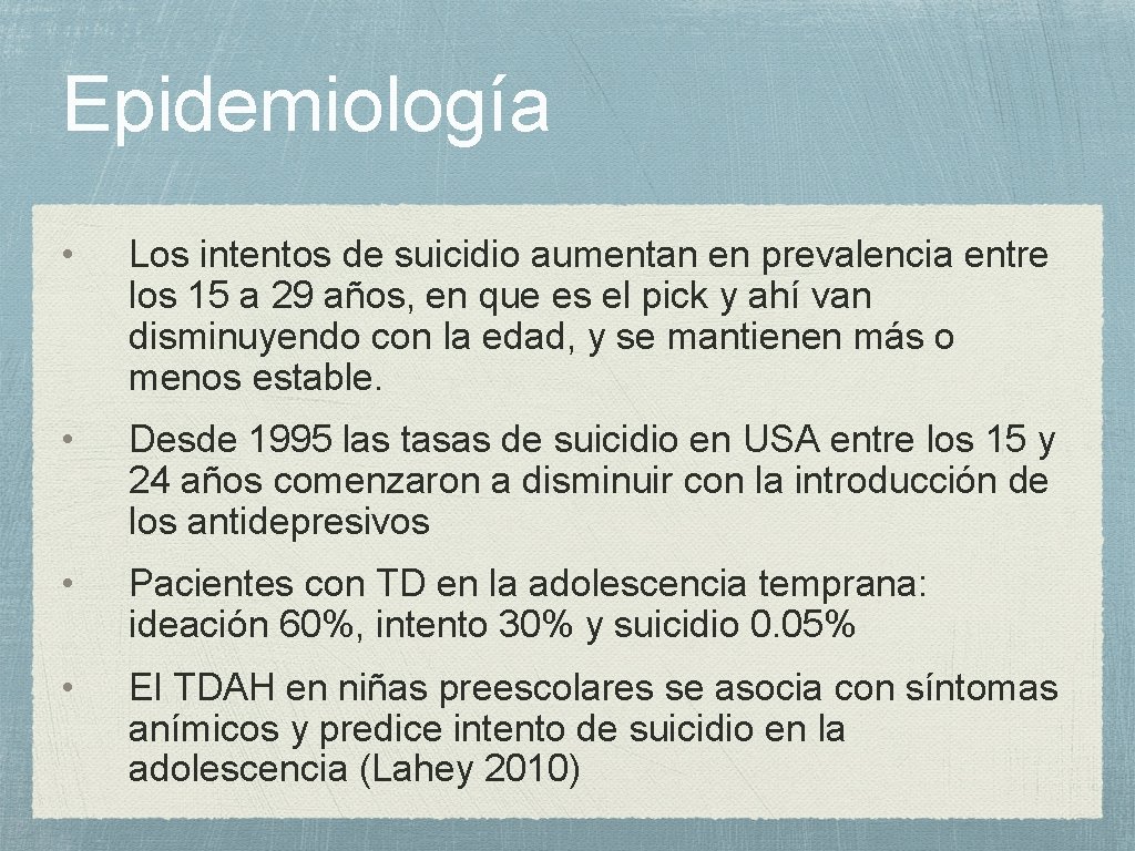 Epidemiología • Los intentos de suicidio aumentan en prevalencia entre los 15 a 29