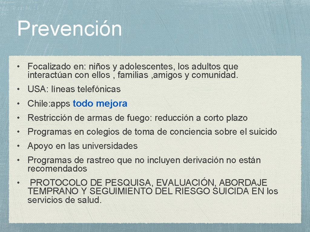 Prevención • Focalizado en: niños y adolescentes, los adultos que interactúan con ellos ,