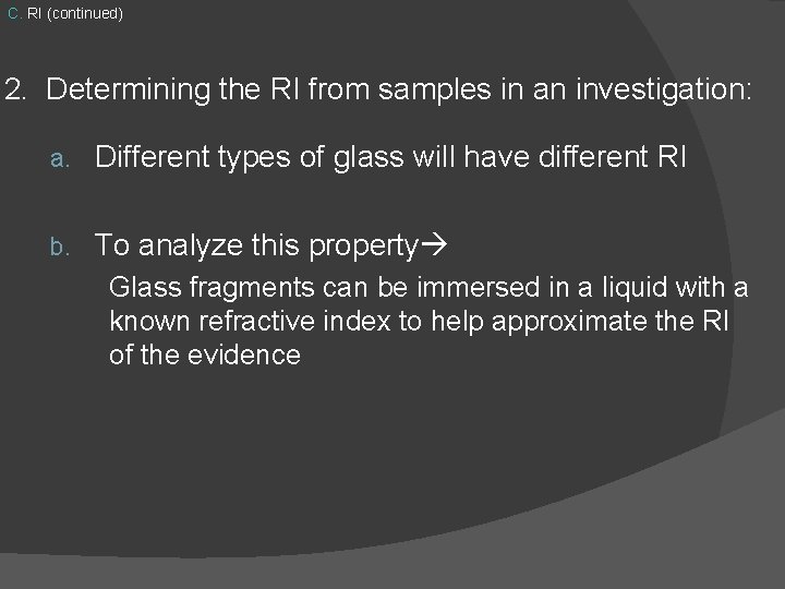 C. RI (continued) 2. Determining the RI from samples in an investigation: a. Different
