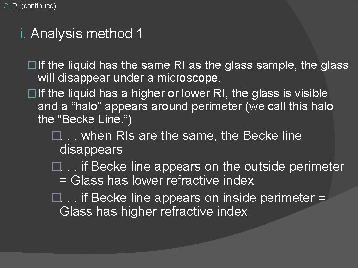 C. RI (continued) i. Analysis method 1 �If the liquid has the same RI