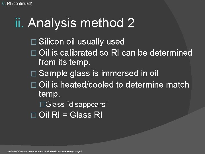 C. RI (continued) ii. Analysis method 2 � Silicon oil usually used � Oil