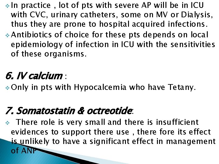 v In practice , lot of pts with severe AP will be in ICU