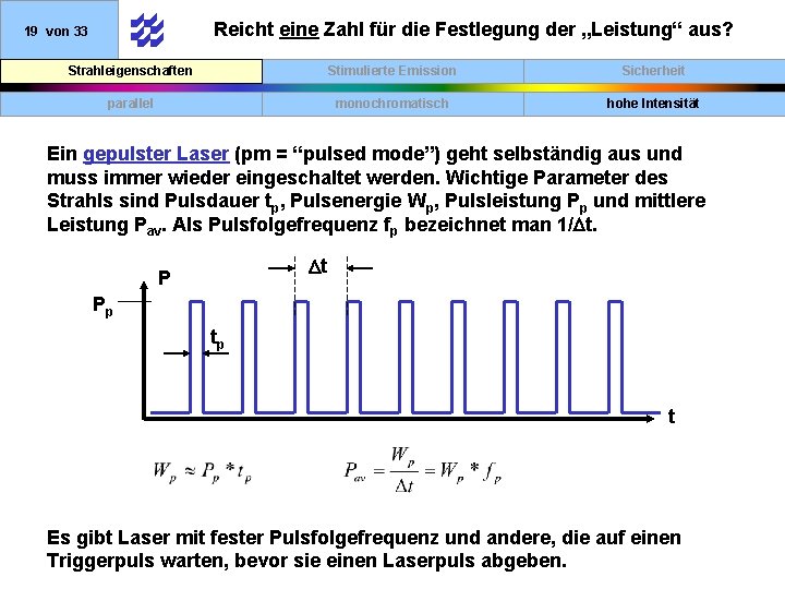 Reicht eine Zahl für die Festlegung der „Leistung“ aus? 19 von 33 Strahleigenschaften Stimulierte