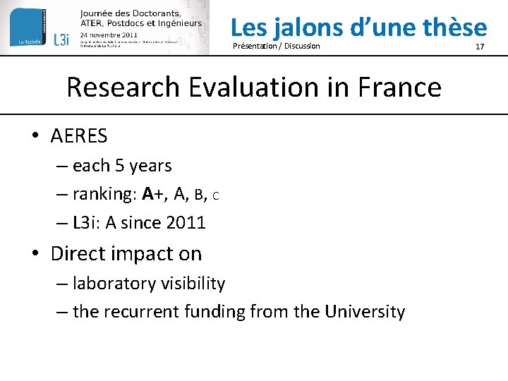 Les jalons d’une thèse Présentation / Discussion Research Evaluation in France • AERES –