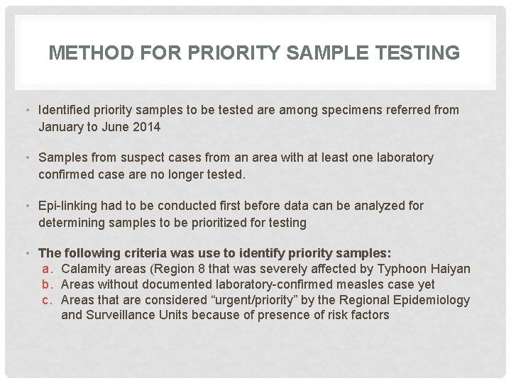 METHOD FOR PRIORITY SAMPLE TESTING • Identified priority samples to be tested are among