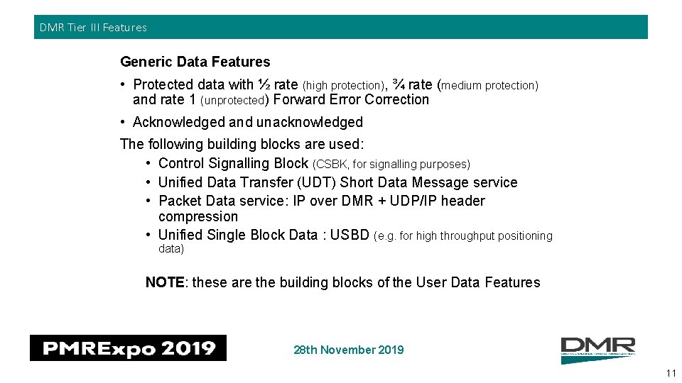 DMR Tier III Features Generic Data Features • Protected data with ½ rate (high